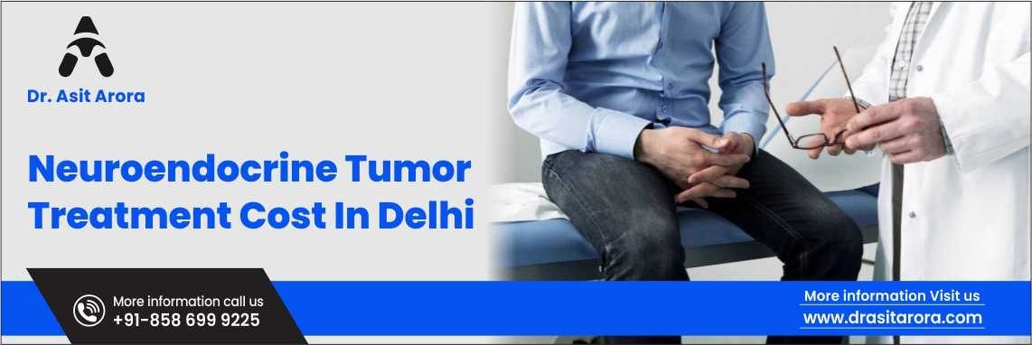Neuroendocrine Tumor Treatment in Delhi